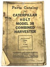 Vintage Parts Catalog, Caterpillar Holt 38 Combined Harvester E-502 toE-1203 picture