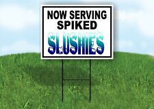 NOW SERVING SPIKED SLUSHIES BLUE Yard Sign Road with Stand LAWN SIGN picture